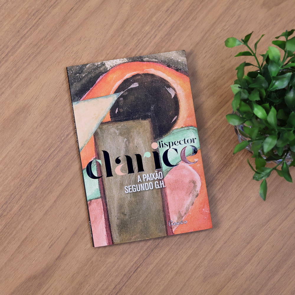 A Paixão Segundo G. H. |  Clarice Lispector