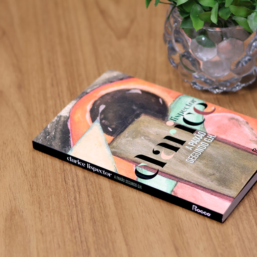 A Paixão Segundo G. H. |  Clarice Lispector