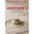 Ansiedade 2 | Autocontrole | Augusto Cury