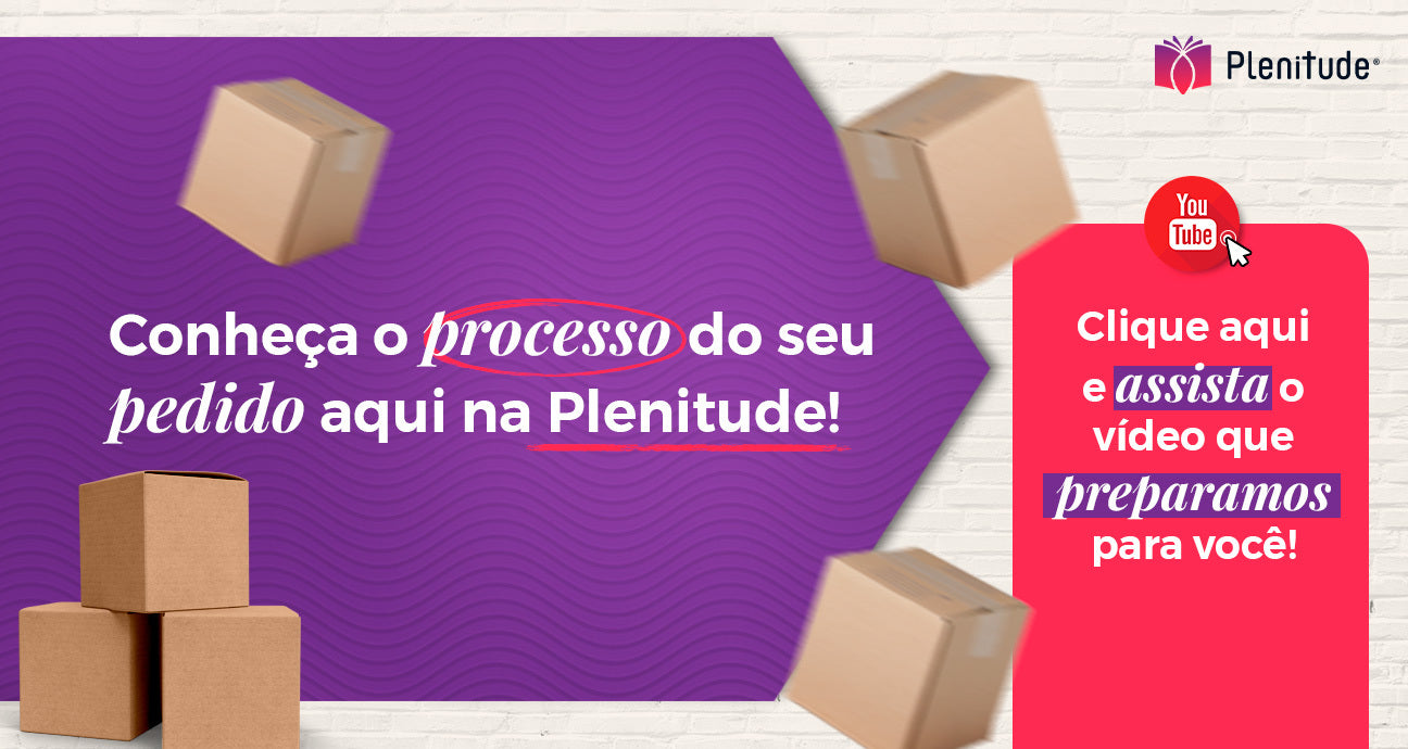 Carregar vídeo: Conheça o processo do seu pedido aqui na Plenitude