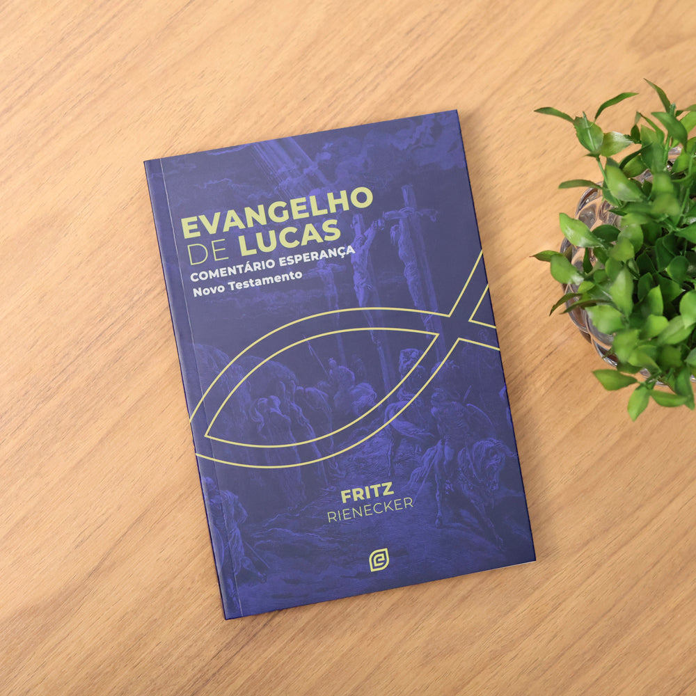 Comentário Evangelho de Lucas | Fritz Rienecker
