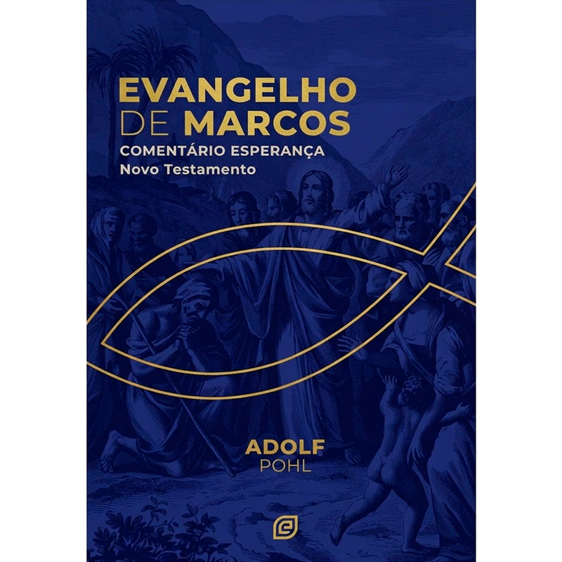 Comentário Evangelho de Marcos | Adolf Pohl
