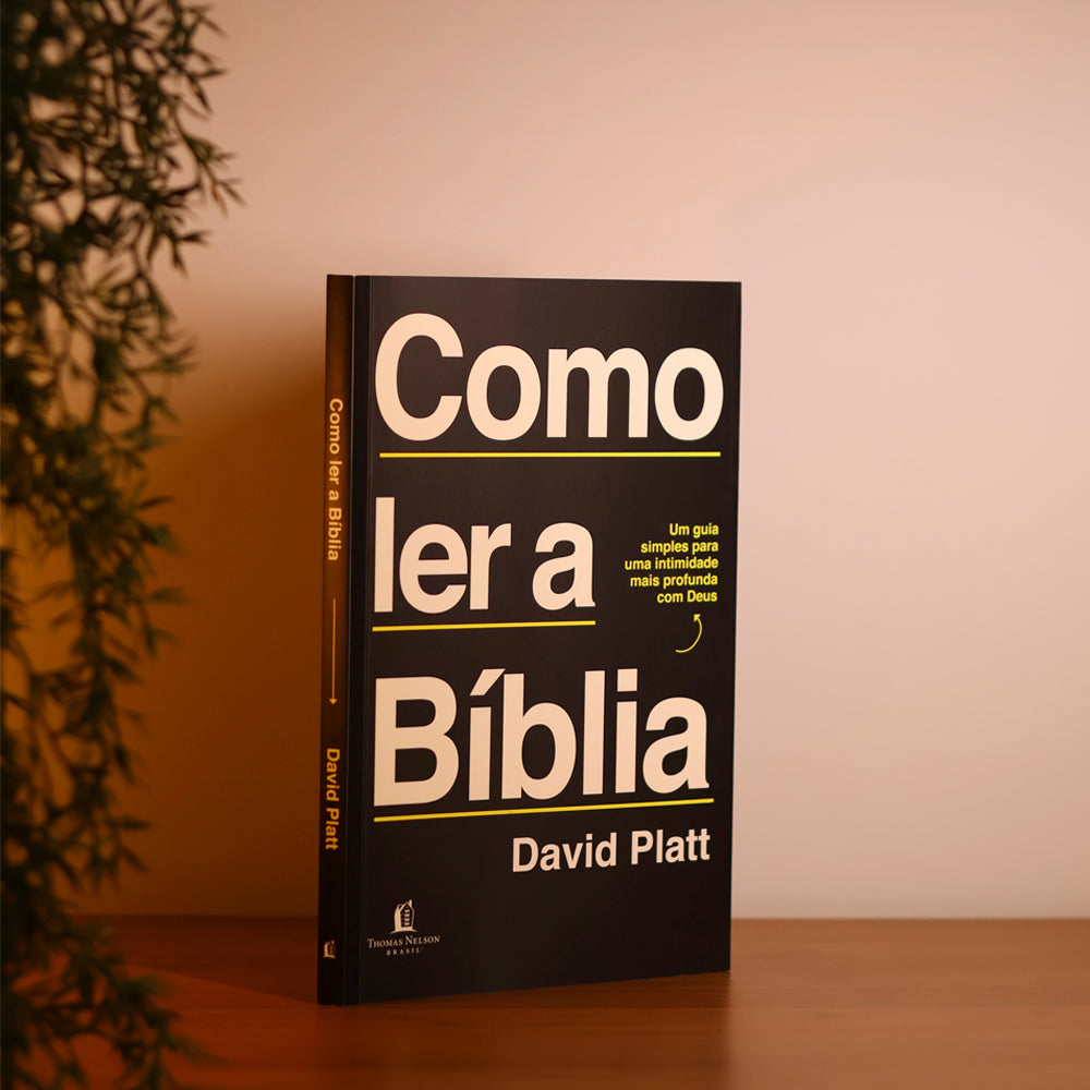 Como Ler a Bíblia | David Platt