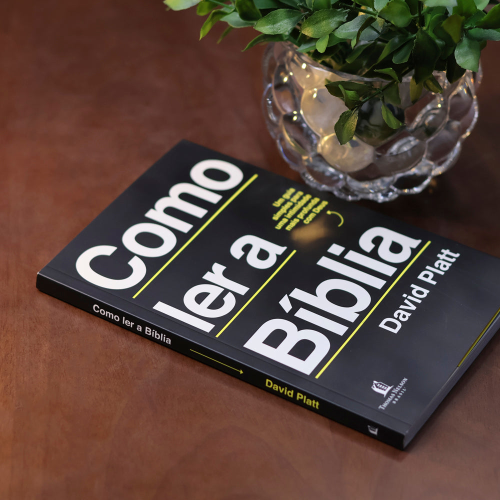 Como Ler a Bíblia | David Platt