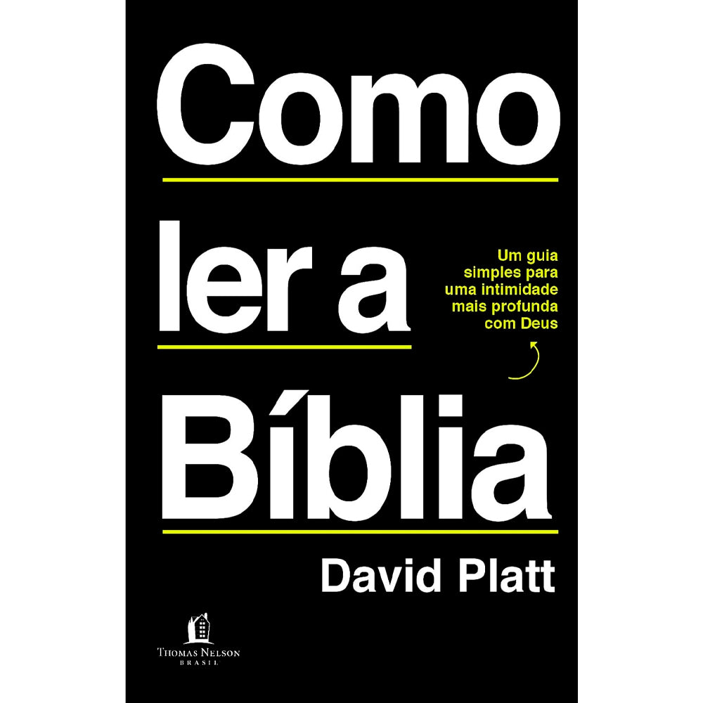 Como Ler a Bíblia | David Platt