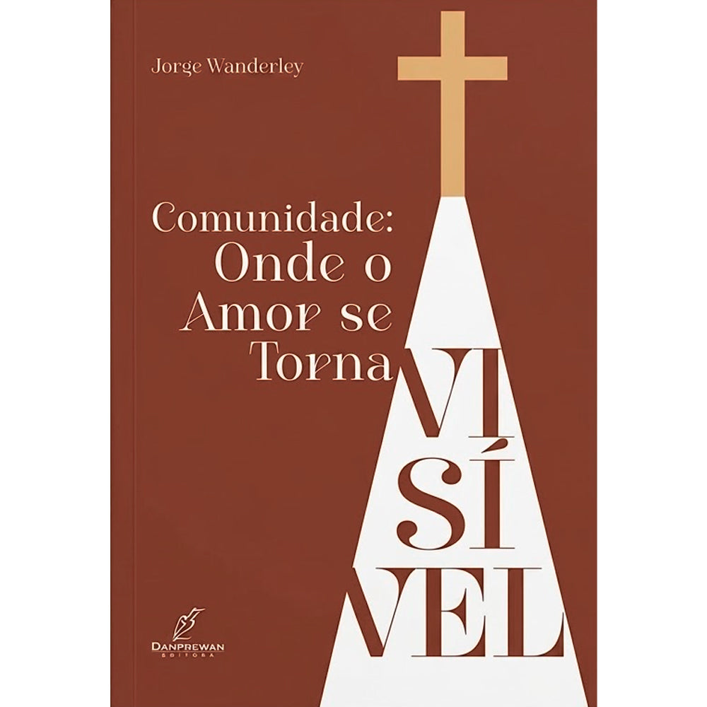 Comunidade: Onde o Amor Se Torna Visível | Jorge Wanderley