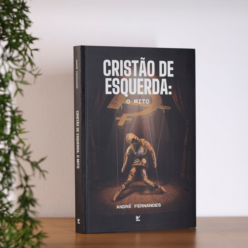 Cristão de Esquerda, o Mito  | André Fernandes