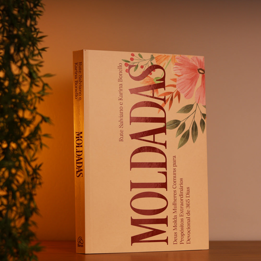 Devocional Moldadas | 365 Dias para Mulheres | Rute Salviano e Karina Bonello