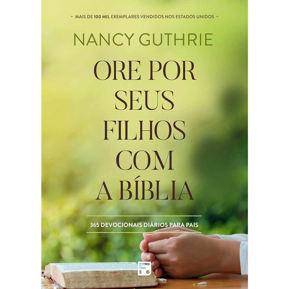 Devocional Ore Por Seus Filhos Com a Bíblia | Nancy Guthrie