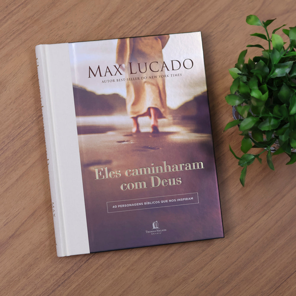 Eles Caminharam Com Deus | Max Lucado