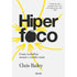 Hiperfoco | Chris Bailey