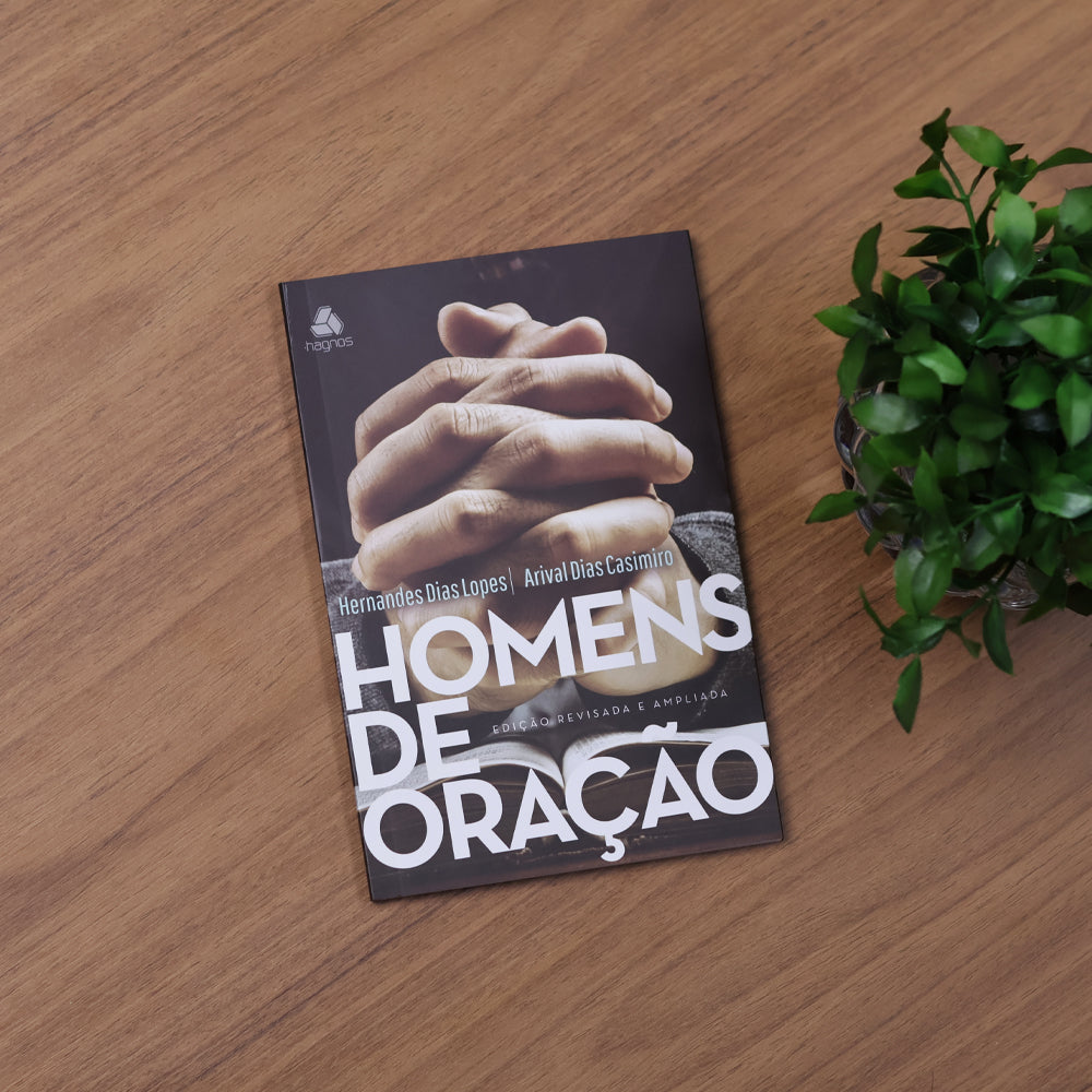 Homens De Oração | Hernandes Dias Lopes
