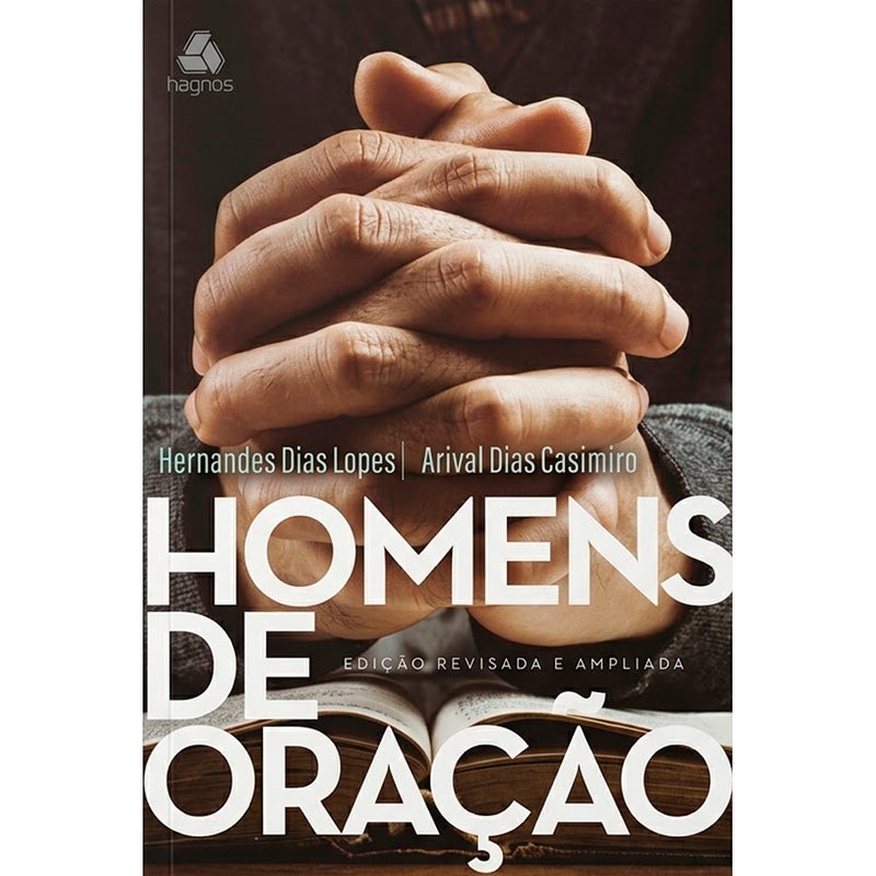 Homens De Oração | Hernandes Dias Lopes
