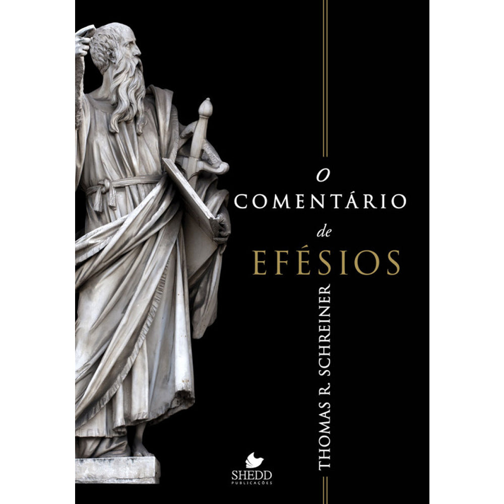 O Comentário de Efésios | Thomas R. Schreiner