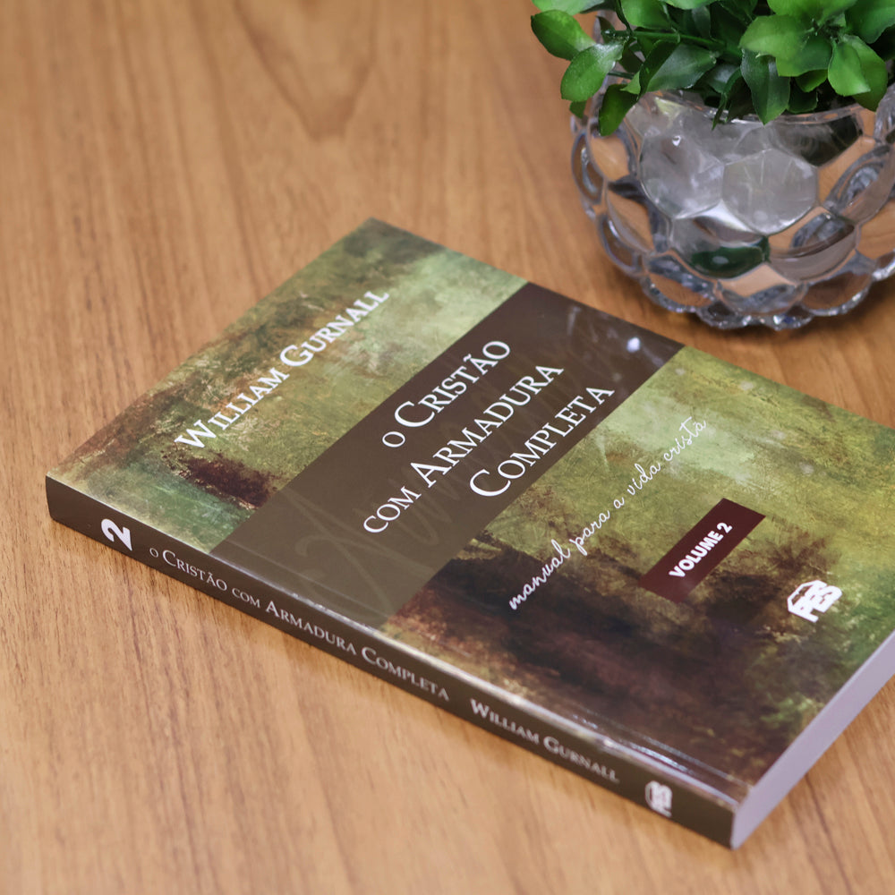 O Cristão Com Armadura Completa | Vol.2 | William Gurnall