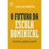 O Futuro da Escola Dominical | Claiton Ivan Pommerening