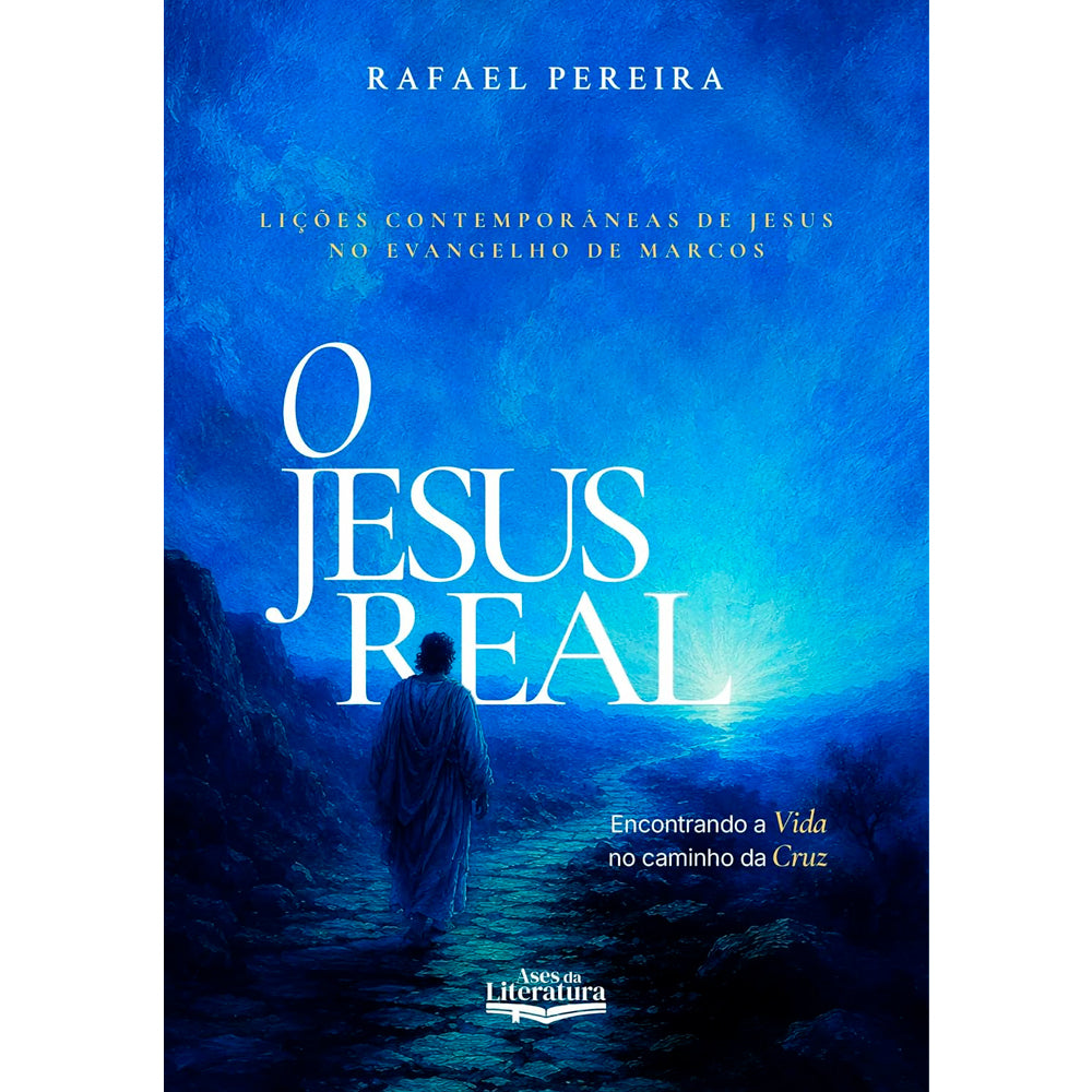 O Jesus Real | Rafael Pereira