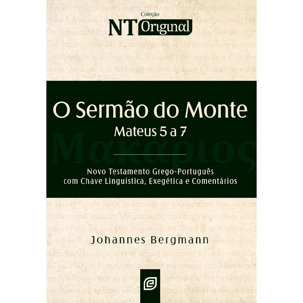 O Sermão do Monte | Mateus 5 a 7 | Coleção NT Original | Johannes Bergmann