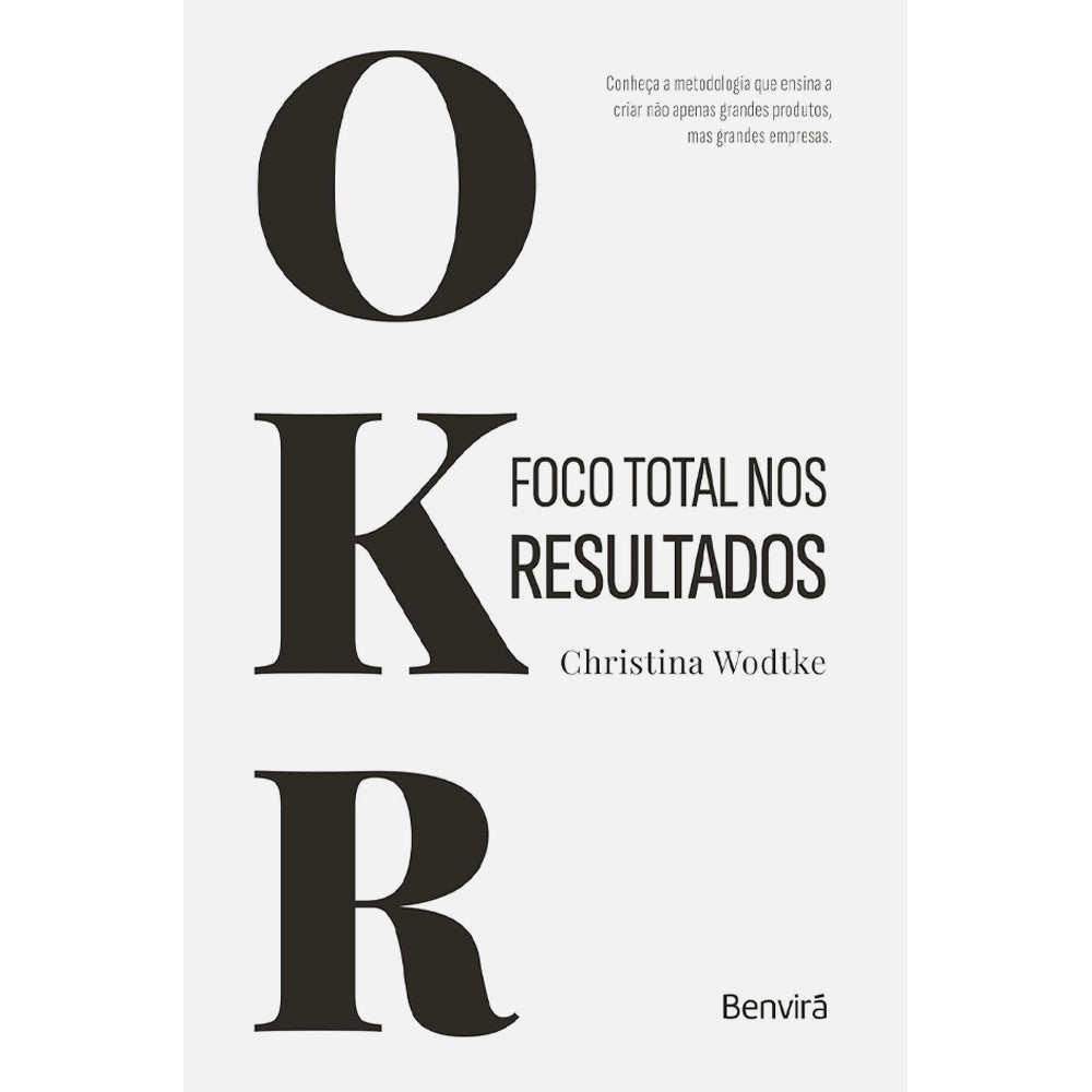 OKR Foco Total nos Resultados | Christina Wodtke