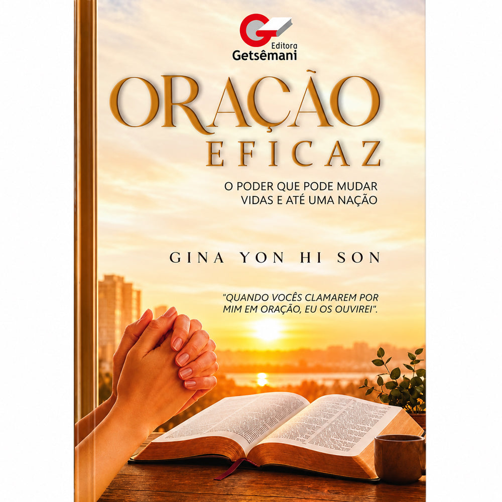 Oração Eficaz | Gina Yon Hi Son