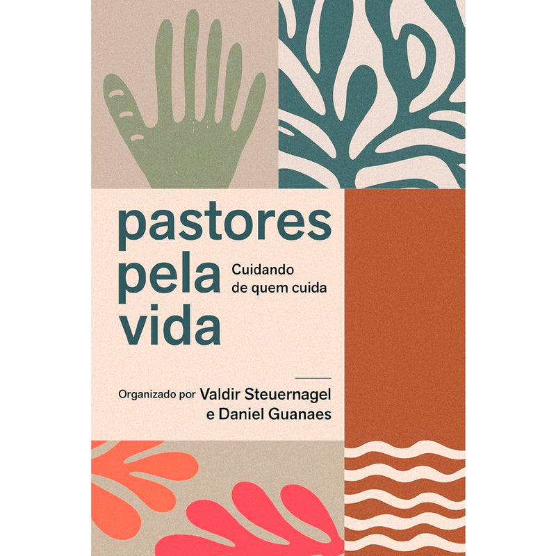 Pastores Pela Vida | Valdir Steuernagel e Daniel Guanaes