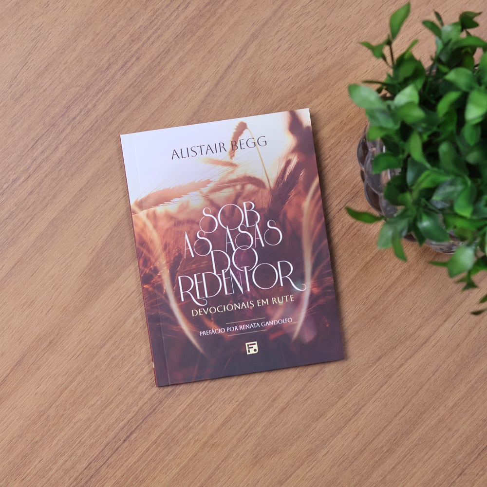 Sob as Asas do Redentor | Alistair Begg