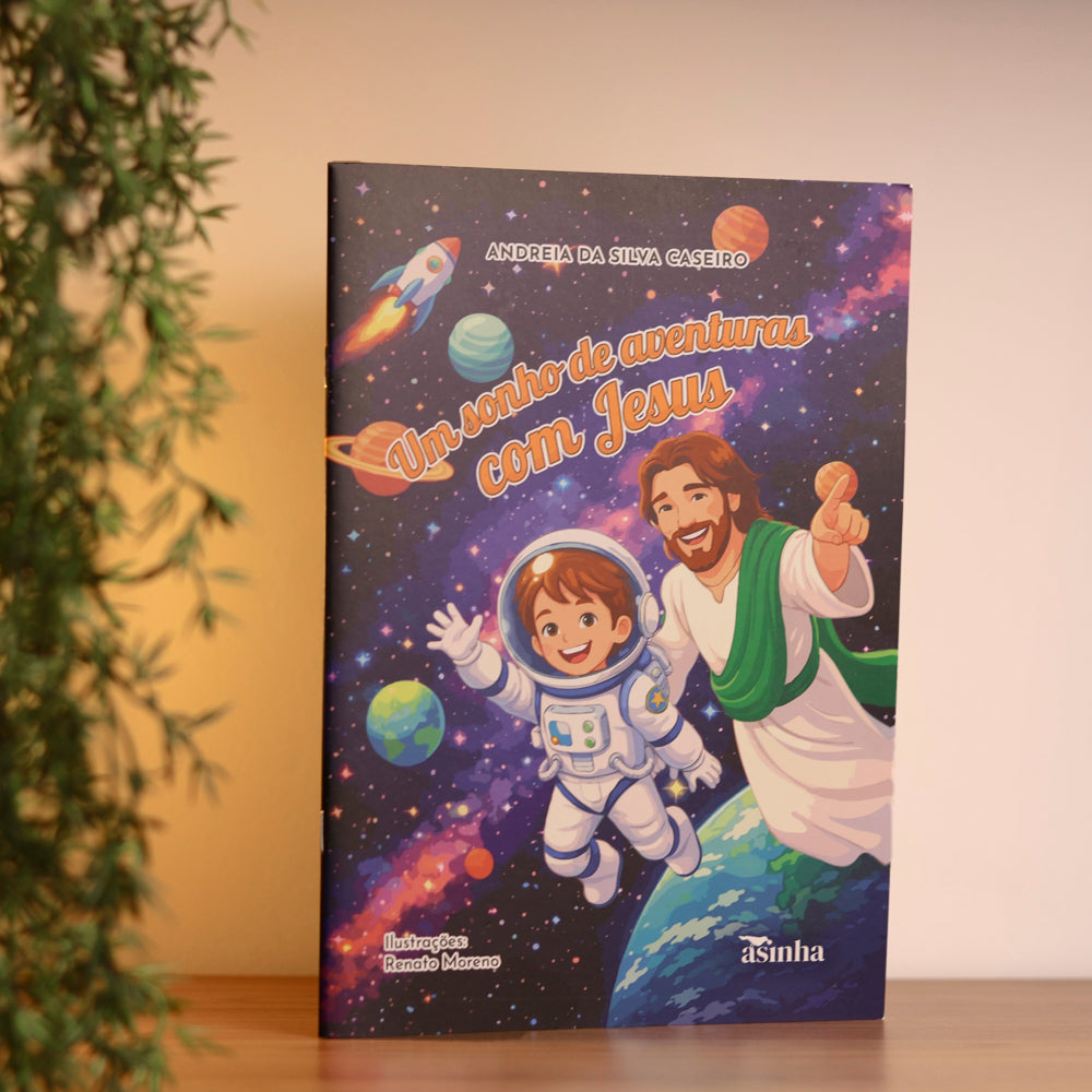 Um Sonho de Aventuras com Jesus | Andreia da Silva Caseiro