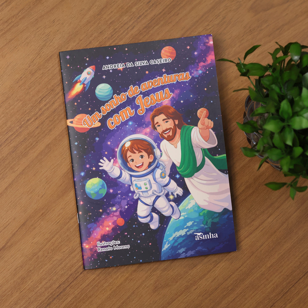 Um Sonho de Aventuras com Jesus | Andreia da Silva Caseiro