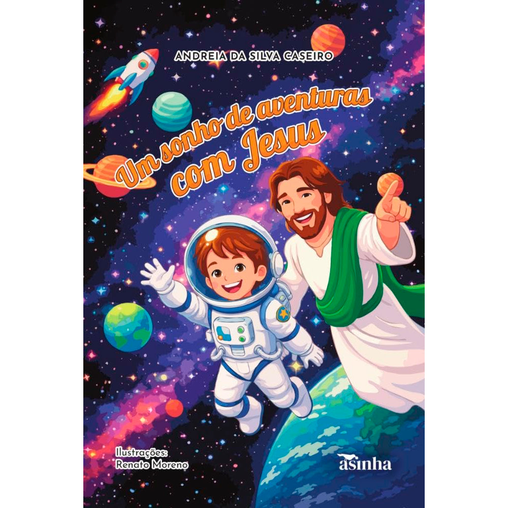 Um Sonho de Aventuras com Jesus | Andreia da Silva Caseiro
