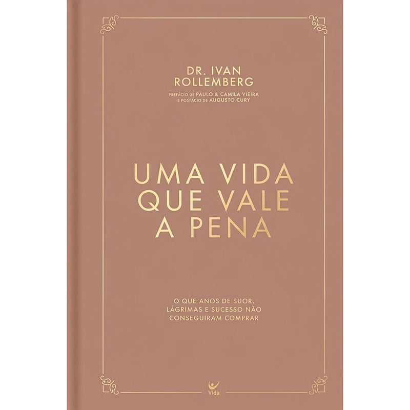 Uma Vida Que Vale a Pena |  Dr. Ivan Rollemberg